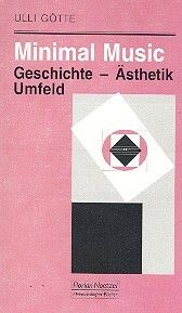 Götte, U: Minimal Music - Geschichte Ästhetik Umfeld 138