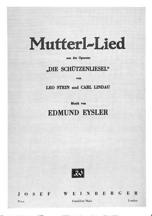 Eysler, E: Mutterl Lied