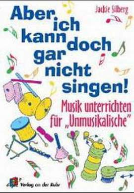 Silberg, J: Aber ich kann doch gar nicht singen