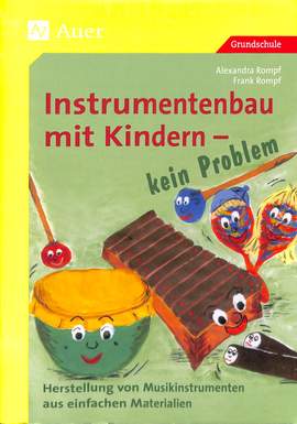 Instrumentenbau mit Kindern - kein Problem