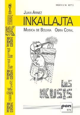 Arnez, J: Inkallajta - Musica de Bolivia