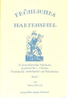 Atwood, I: Fröhliches Harfenspiel 1 + 2
