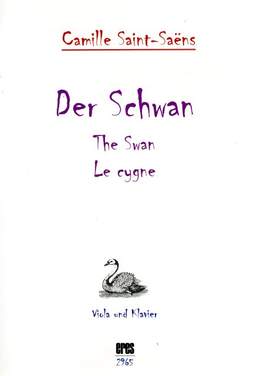 Saint-Saëns, C: Le cygne - der Schwan - the swan