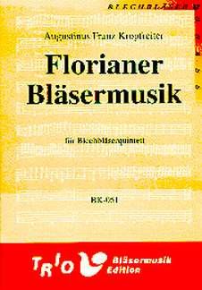 Kropfreiter, A F: Florianer Bläsermusik