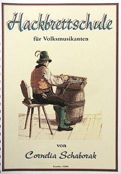 Schaborak, C: Hackbrettschule für Volksmusikanten