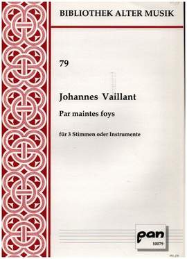 Vaillantes, J: Par maintes foys