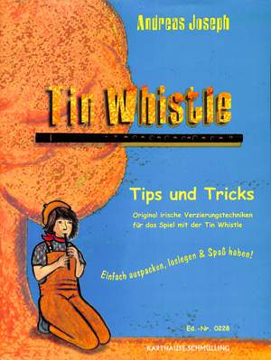 Joseph, A: Tin Whistle - Tips und Tricks