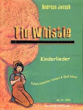 Joseph, A: Tin Whistle - Kinderlieder