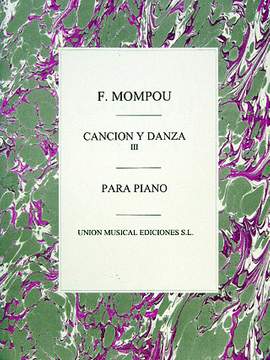 Mompou, F: Cancion y danza 3