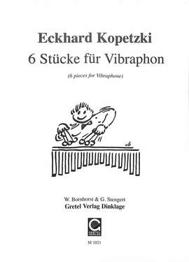 Kopetzki, E: 6 Stücke für Vibraphon solo