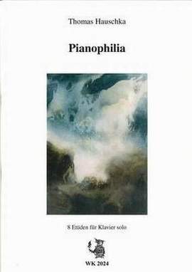 Hauschka, T: Pianophilia - 8 Etüden