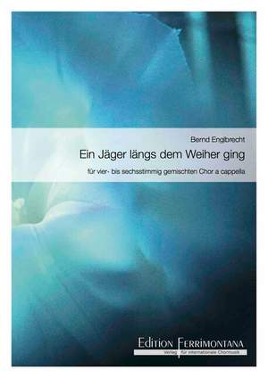 Englbrecht, B: Ein Jäger längs dem Weiher ging