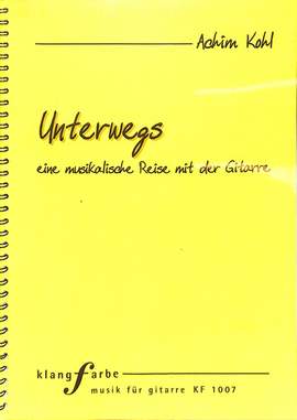 Kohl, A: Unterwegs - eine musikalische Reise