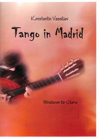 Vassiliev, K: Tango in Madrid - Miniaturen für Gitarre