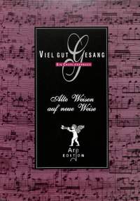 Seger, A: Viel gut Gesang - alte Weisen