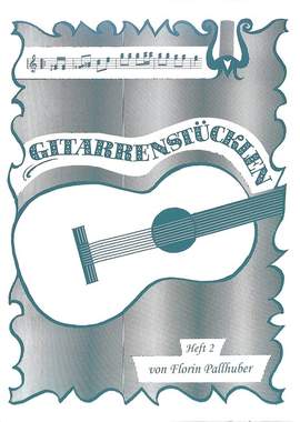 Pallhuber, F: Gitarrenstücklen grünes Heft