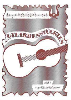 Pallhuber, F: Gitarrenstücklen braunes Heft