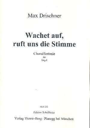 Drischner, M: Wachet auf ruft uns die Stimme