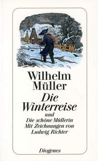 Mueller, W: Die Winterreise + die schöne Müllerin