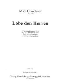 Drischner, M: Lobe den Herren - Choralfantasie