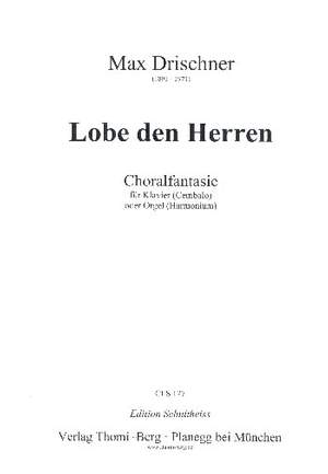 Drischner, M: Lobe den Herren - Choralfantasie