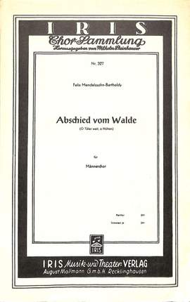 Mendelssohn Bartholdy, F: O Täler weit o Höhen (Abschied vom Walde)