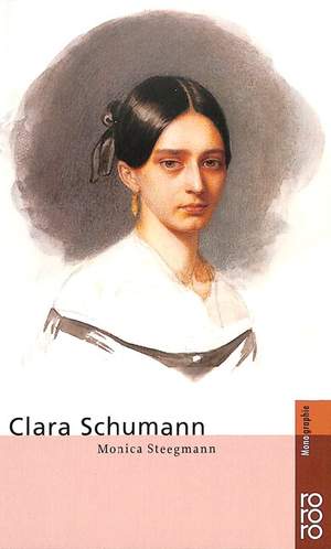 Steegmann, M: Clara Schumann - Monographie