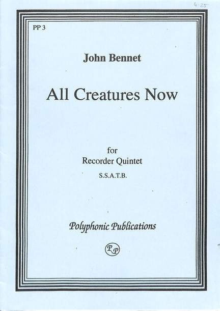 Bennet, J: All creatures now