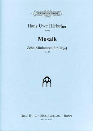 Hielscher, H U: Mosaik op 47 op. 47