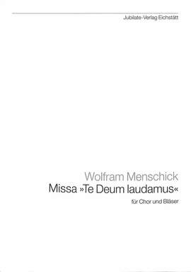 Menschick, W: Missa Te Deum Laudamus