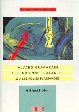 Guimaraes, A: Les indiennes galantes ou les folies flamandes