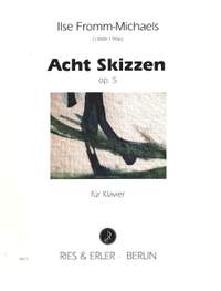 Fromm-Michaels, I: 8 Skizzen op 5