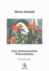 Schmidt, M: 6 südamerikanische Weihnachtslieder