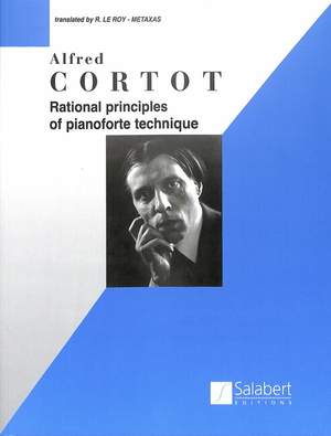 Cortot, A: Rational Principles of Pianoforte Technique