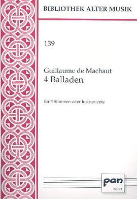 Machaut, G d: 4 Balladen