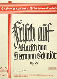 Schmidt, H: Frisch auf Marsch op 32