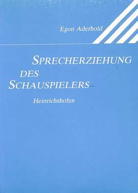 Aderhold, E: Sprecherziehung des Schauspielers