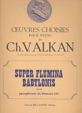 Alkan, C: Super flumina banylonis op 52