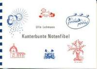 Lehmann, U: Kunterbunte Notenfibel zum Anmalen