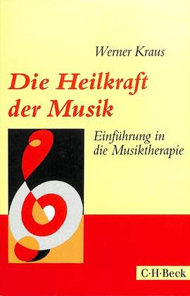 Kraus, W: Die Heilkraft der Musik
