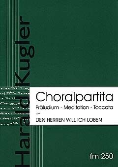 Kugler, H: Choralpartita über den Herren will ich loben