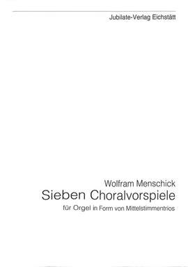 Menschick, W: 7 Choralvorspiele