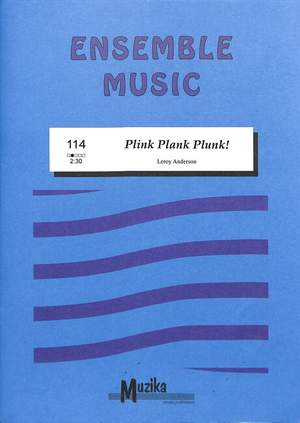 Anderson, L: Plink Plank Plunk!