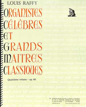 Raffy, A L: Organistes celebres et grands maitres classiques 4 op. 60