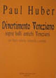 Huber, P: Divertimento veneziano sopra
