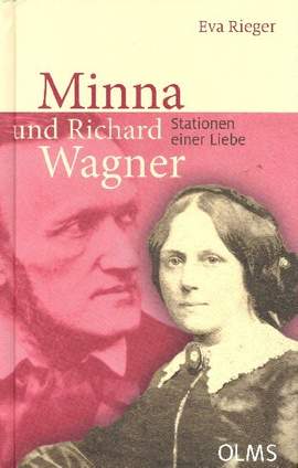 Rieger, E: Minna und Richard Wagner - Stationen einer Liebe