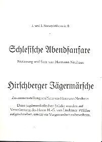 Neuhaus, H: Schlesische Abendfanfare + Hirschberger Jägermärsche