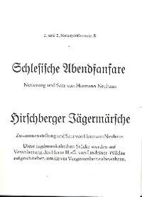 Neuhaus, H: Schlesische Abendfanfare + Hirschberger Jägermärsche