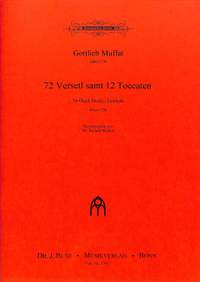 Muffat, G: 72 Versetl samt 12 Toccaten