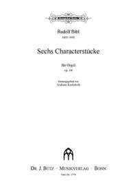 Bibl, R: 6 Charakterstücke op 64